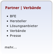 Partner | Verbnde 	BFE 	Hersteller 	Lsungsanbieter 	Verbnde 	Presse  mehr...